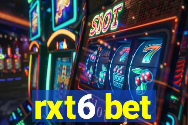 rxt6 bet